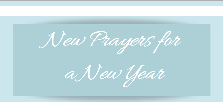 3 New Prayers for a New Year